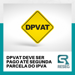 Leia mais sobre o artigo Você sabia que o DPVAT deve ser pago até a segunda parcela do IPVA?